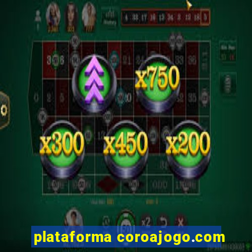 plataforma coroajogo.com